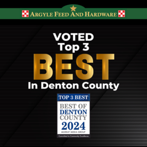 Argyle Feed and Hardware wins Best of Denton County 2024 for best Feed & Hardware Store.